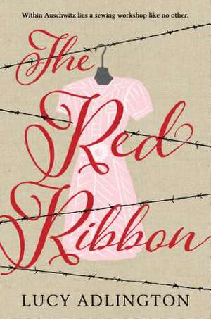 The Red Ribbon de Lucy Adlington