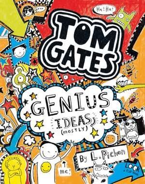 Tom Gates 04: Genius Ideas (mostly) de Liz Pichon