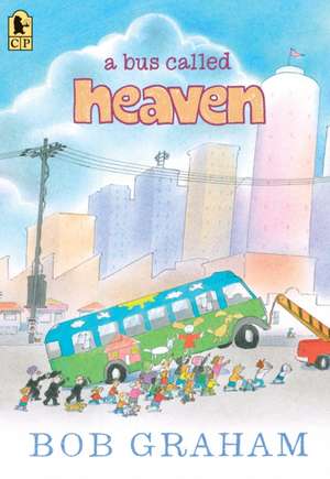 A Bus Called Heaven de Bob Graham