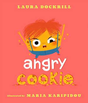 Angry Cookie de Laura Dockrill