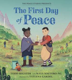 The First Day of Peace de Todd Shuster