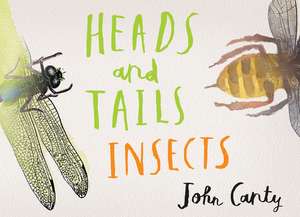 Heads and Tails: Insects de John Canty