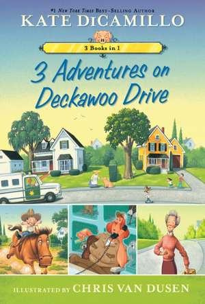 3 Adventures on Deckawoo Drive de Kate DiCamillo