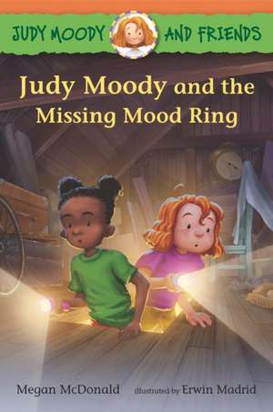 Judy Moody and Friends: Judy Moody and the Missing Mood Ring de Megan McDonald