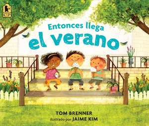 Entonces Llega El Verano de Tom Brenner