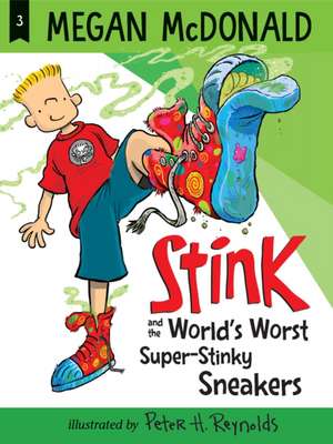 Stink and the World's Worst Super-Stinky Sneakers de Megan McDonald