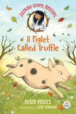 Jasmine Green Rescues: A Piglet Called Truffle de Helen Peters