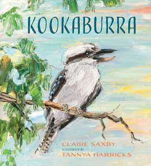 Kookaburra de Claire Saxby