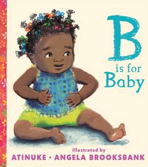 B Is for Baby de Atinuke