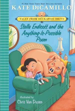 Stella Endicott and the Anything-Is-Possible Poem de Kate DiCamillo