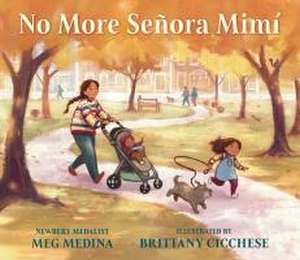 No More Señora Mimí de Meg Medina