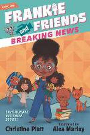 Frankie and Friends: Breaking News de Christine Platt