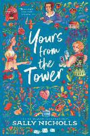 Yours from the Tower de Sally Nicholls