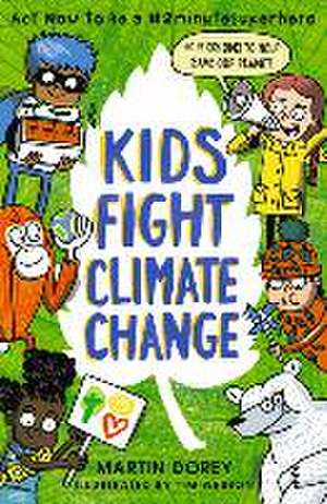 Kids Fight Climate Change: ACT Now to Be a #2minutesuperhero de Martin Dorey