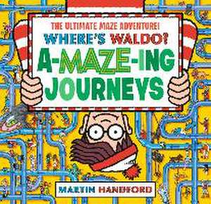 Where's Waldo? Amazing Journeys: The Ultimate Maze Adventure! de Martin Handford