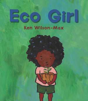 Eco Girl de Ken Wilson-Max