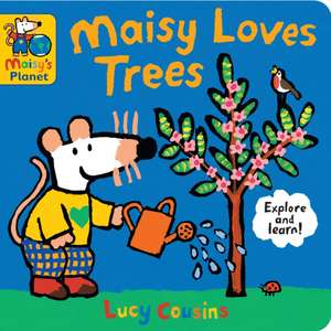 Maisy Loves Trees: A Maisy's Planet Book de Lucy Cousins