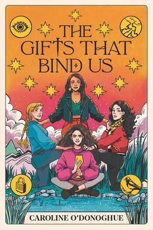 The Gifts That Bind Us de Caroline O'Donoghue