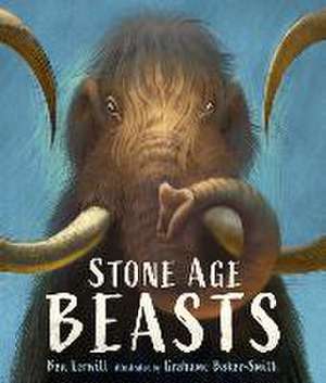 Stone Age Beasts de Ben Lerwill