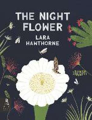 The Night Flower de Lara Hawthorne