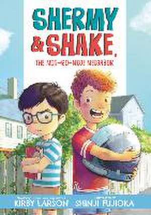 Shermy and Shake, the Not-So-Nice Neighbor de Kirby Larson