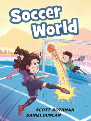 Soccer World de Scott Rothman
