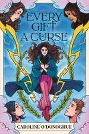 Every Gift a Curse de Caroline O'Donoghue