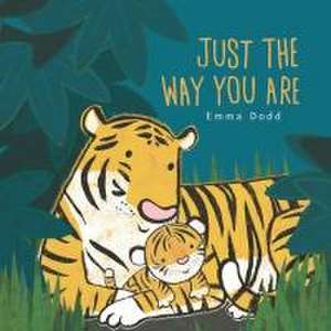 Just the Way You Are de Emma Dodd