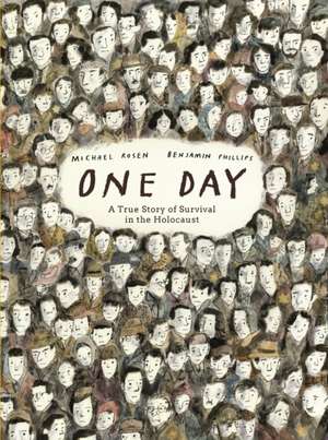 One Day: A True Story of Survival in the Holocaust de Michael Rosen