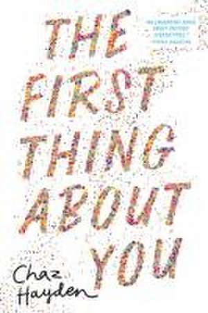 The First Thing about You de Chaz Hayden