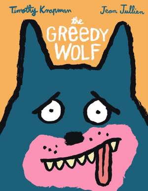 The Greedy Wolf de Timothy Knapman