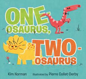 One-Osaurus, Two-Osaurus de Kim Norman