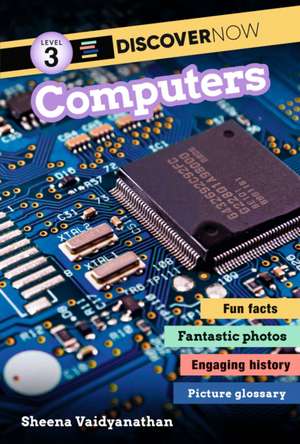 Discover Now: Computers de Sheena Vaidyanathan
