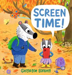 Screen Time! de Georgie Birkett