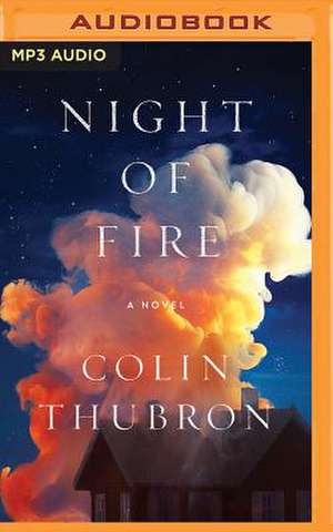 Night of Fire de Colin Thubron