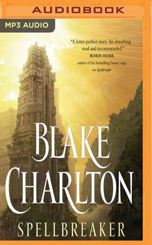 Spellbreaker de Blake Charlton