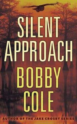 Silent Approach de Bobby Cole