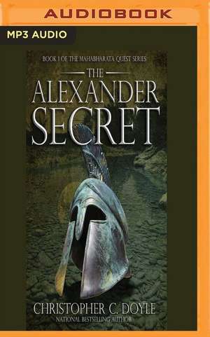 The Alexander Secret de Christopher C. Doyle