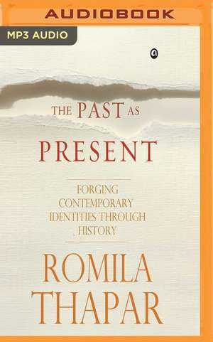 The Past as Present de Romila Thapar