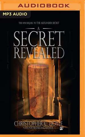 A Secret Revealed de Christopher C. Doyle