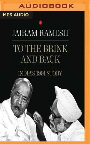 To the Brink and Back de Jairam Ramesh