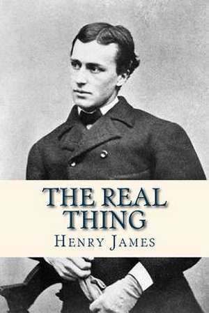 The Real Thing de Henry James