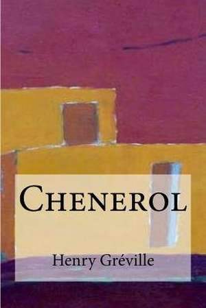 Chenerol de Henry Greville