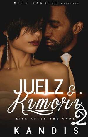 Juelz & Kimori 2 de Kandis Tolliver