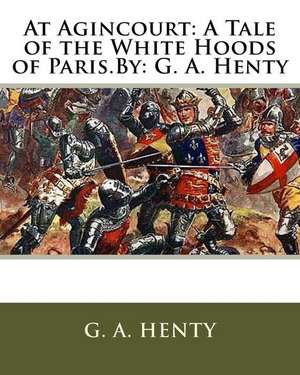 At Agincourt de G. a. Henty