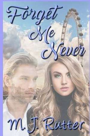 Forget Me Never de M. J. Rutter