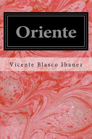 Oriente de Vicente Blasco Ibanez