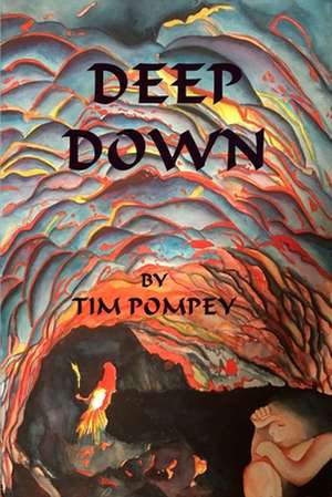 Deep Down de Tim Pompey