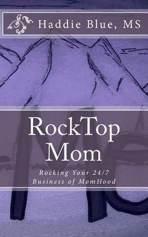 Rocktop Mom de Haddie Blue MS