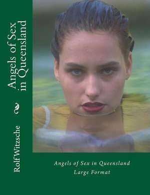 Angels of Sex in Queensland (Large) de Rolf A. F. Witzsche